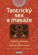 Tantrický sex a masáže Michaels Mark A., Johnsonová Patricia