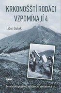 Krkonošští rodáci vzpomínají 4 - Dramatické příběhy z válečných i