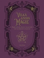 Velká kniha magie - Magie a kouzla, která ve vás