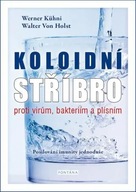 Koloidní stříbro proti virům, bakteriím a plísním - Posilování imunity