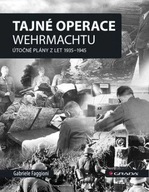 Tajné operace Wehrmachtu - Útočné plány z let