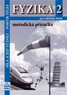 Fyzika 2 pro základní školy Metodická příručka RVP Jiří Tesař,František