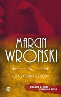 Czas Herkulesów Marcin Wroński