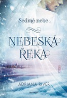 Sedmé nebe – Nebeská řeka Adriana Michálková