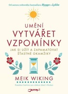 Umění vytvářet vzpomínky - Jak si užít a zapamatovat šťastné okamžiky Meik