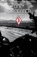 One Percenter Land William C. Duncan