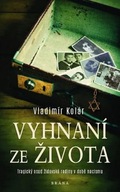 Vyhnaní ze života - Tragický osud židovské rodiny v době nacismu Vladimír