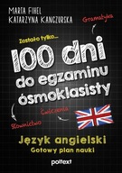 100 dni do egzaminu ósmoklasisty. Gotowy plan nauki języka angielskiego