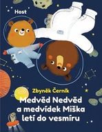 Medvěd Nedvěd a medvídek Miška letí do vesmíru Zbyněk Černík