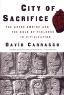 City of Sacrifice: The Aztec Empire and the Role