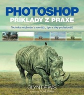 Photoshop – příklady z praxe Glyn Dewis