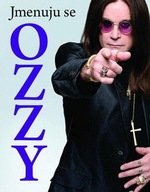 Jmenuju OZZY Ozzy Osbourne
