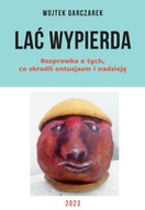 Lać Wypierda. Lać Wypierda