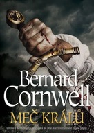 Meč králů Bernard Cornwell