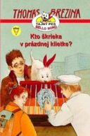 Kto škrieka v prázdnej klietke? Thomas Brezina