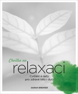 Chvilka na relaxaci - Cvičení a rady pro zdravé