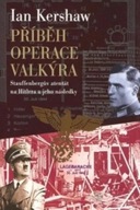 Příběh Operace Valkýra Ian Kershaw