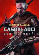 Časovládci - Skryté ostří Sládek Martin