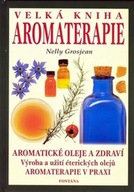 Velká kniha aromaterapie Grosjean Nelly