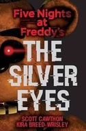 The Silver Eyes (Five Nights at Freddy's #1) Scott Cawthon