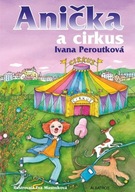 Anička a cirkus Ivana Peroutková