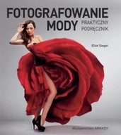 Fotografowanie mody. Praktyczny podręcznik