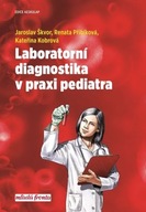 Laboratorní diagnostika v praxi pediatra Jaroslav Škvor