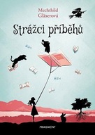 Strážci příběhů Mechthild Gläserová