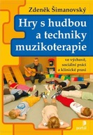 Hry s hudbou a techniky muzikoterapie Zdeněk Šimanovský