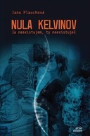 Nula kelvinov Jana Plauchová
