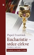 Eucharistie - srdce církve Papež František