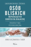 Uwarunkowania zdrowia osób bliskich wspierających chorych na białaczkę. Per