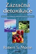 Zázračná detoxikace - Syrová strava a bylinky pro