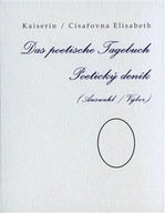Das poetische Tagebuch / Poetický deník (Auswahl /