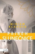 Příběh slunečnice Miriam Blahová