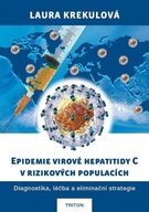 Epidemie virové hepatitidy C v rizikových populací Laura Krekulová