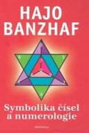 Symbolika čísel a numerologie Hajo Banzhaf