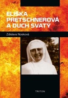 Eliška Pretschnerová a Duch Svatý Nosková Zdislava