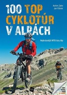 100 TOP cyklotúr v Alpách - Nejkrásnější MTB túry Alp Zahn Achim, Jan