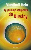 Ty jsi moje vstupenka do Nirvány Vlastimil Hela