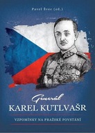 Generál Karel Kutlvašr - Vzpomínky na Pražské