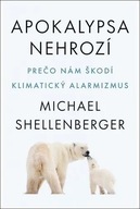 Apokalypsa nehrozí Michael Shellenberger