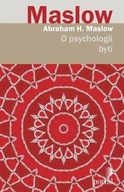 O psychologii bytí Maslow Abraham H.