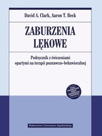 Zaburzenia lękowe. Podręcznik z ćwiczeniami opartymi na terapii poznawczo-b