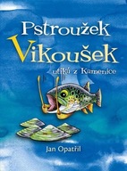 Pstroužek Vikoušek utíká z Kamenice Jana Opatřila