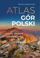 Atlas Gór Polski Pasma Górskie Encyklopedia Barbara Zygmańska SBM