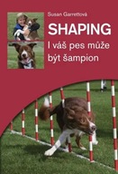 Shaping - I váš pes může být šampion Garrettová