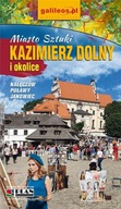 Kazimierz Dolny - ilustrowany przewodnik z mapami