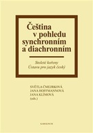 Čeština v pohledu synchronním a diachronním Jana Hoffmannová