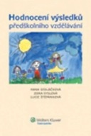 Hodnocení výsledků předškolního vzdělávání Hana Sedláčková